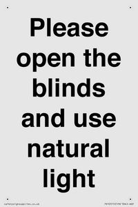 Please open the blinds and use natural light